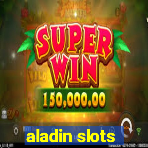 aladin slots