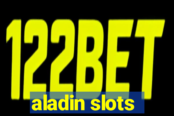 aladin slots