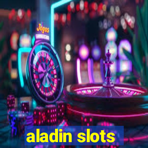 aladin slots