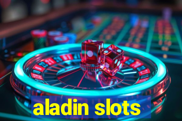 aladin slots