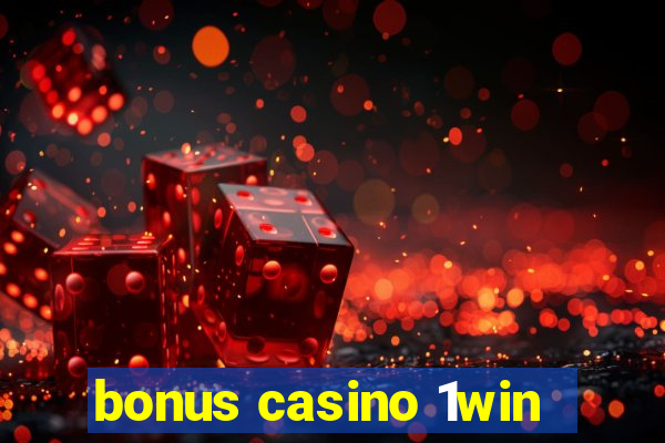 bonus casino 1win