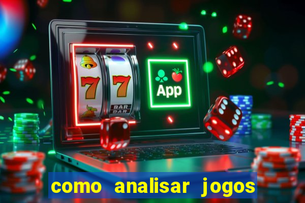 como analisar jogos de futebol para apostar