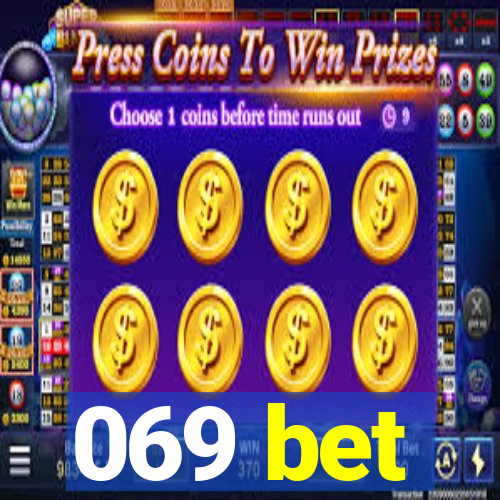 069 bet