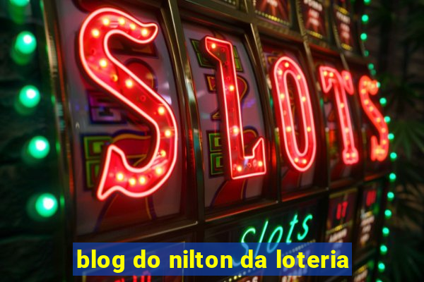 blog do nilton da loteria