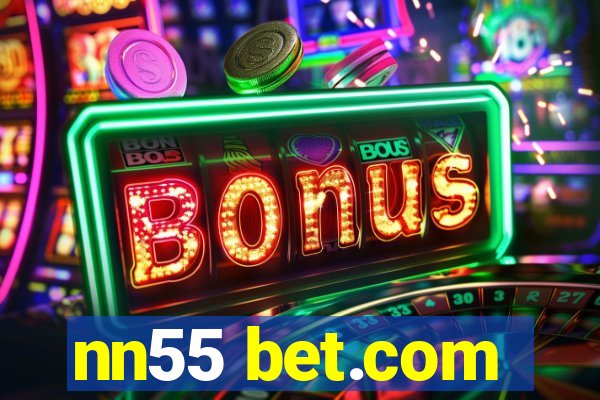 nn55 bet.com