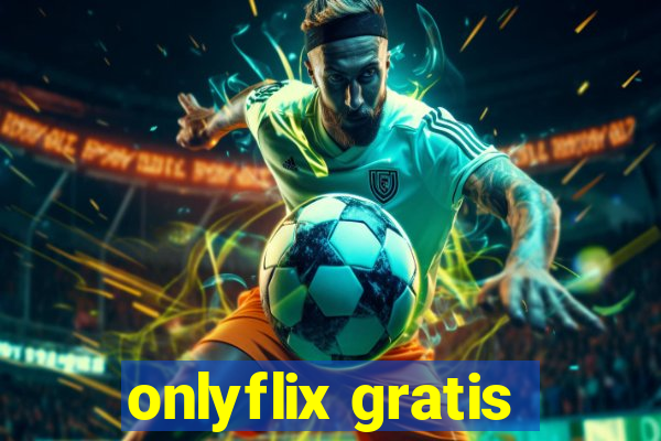 onlyflix gratis