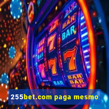 255bet.com paga mesmo