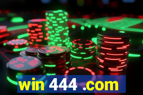 win 444 .com