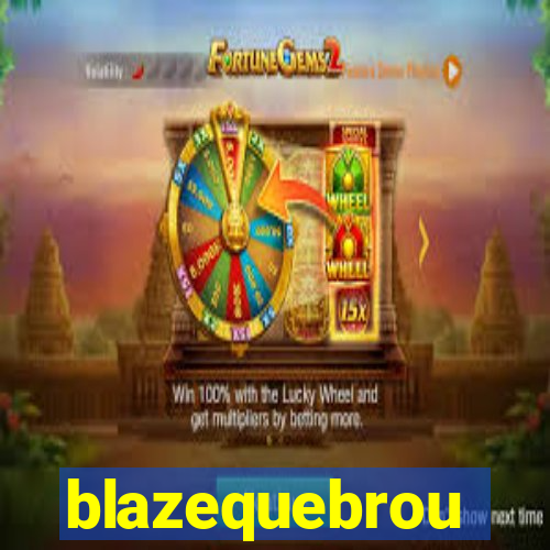 blazequebrou