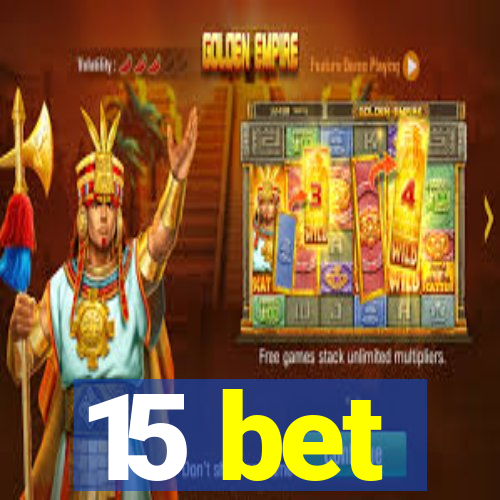 15 bet