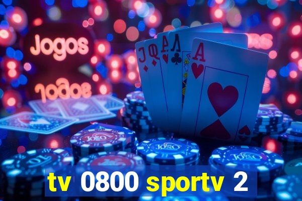 tv 0800 sportv 2