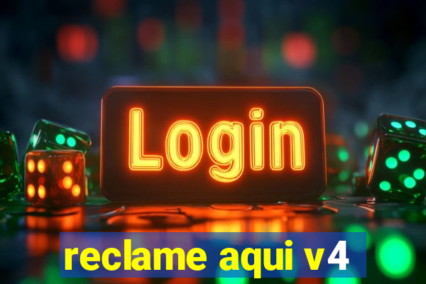 reclame aqui v4