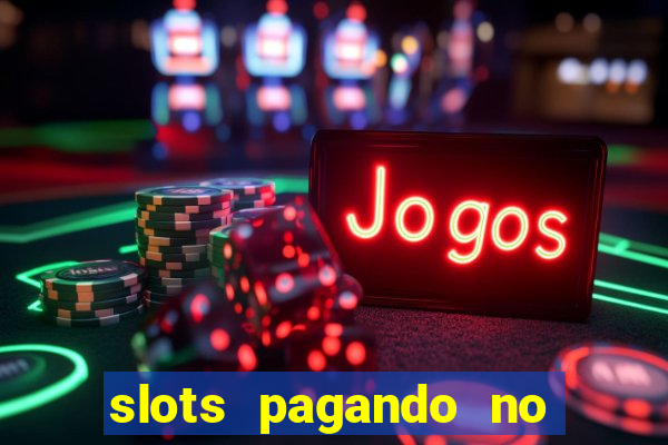 slots pagando no cadastro saque free