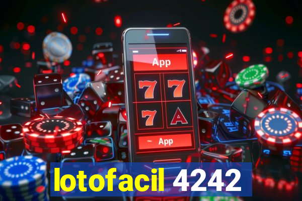 lotofacil 4242