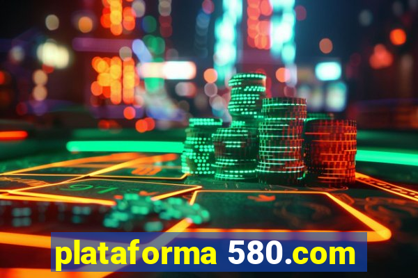 plataforma 580.com