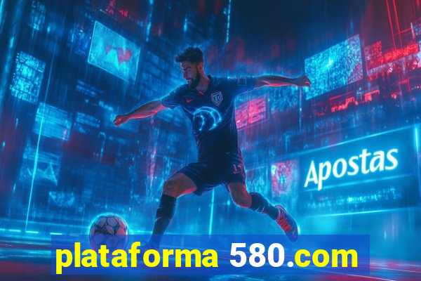 plataforma 580.com