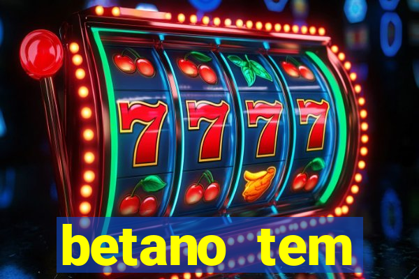 betano tem pagamento antecipado