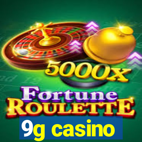 9g casino