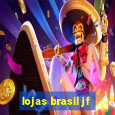 lojas brasil jf