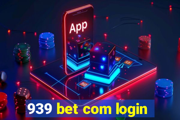 939 bet com login