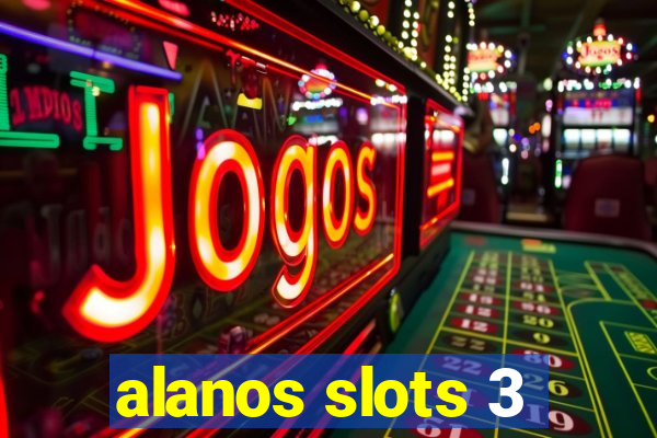 alanos slots 3