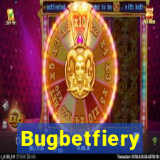 Bugbetfiery