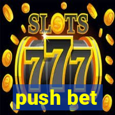 push bet