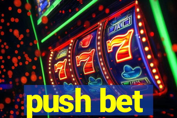 push bet