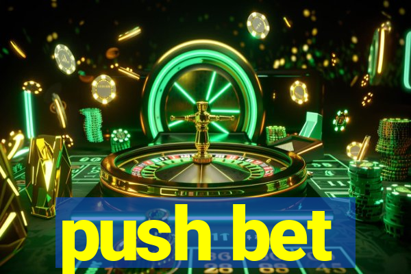 push bet