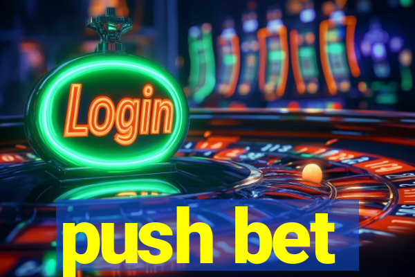 push bet