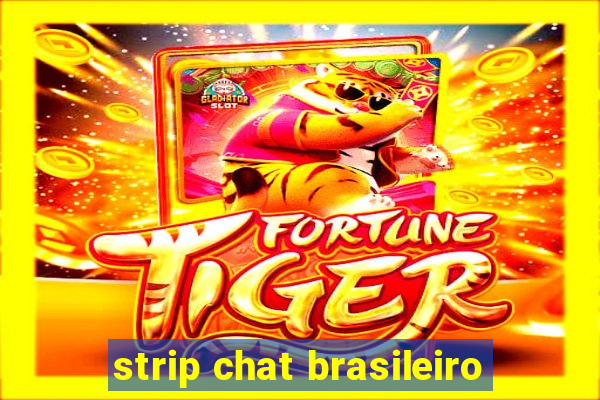 strip chat brasileiro