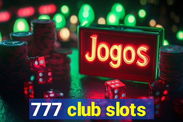 777 club slots