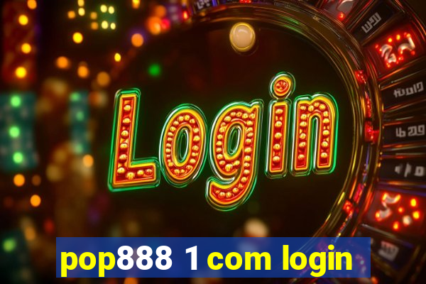 pop888 1 com login