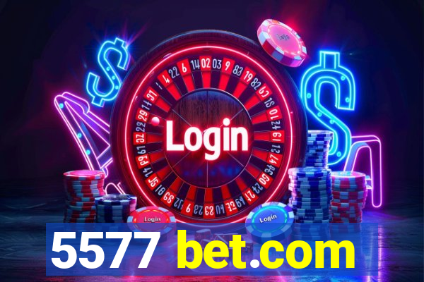 5577 bet.com