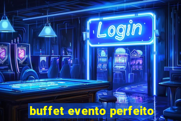 buffet evento perfeito