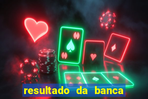 resultado da banca caminho da sorte hoje