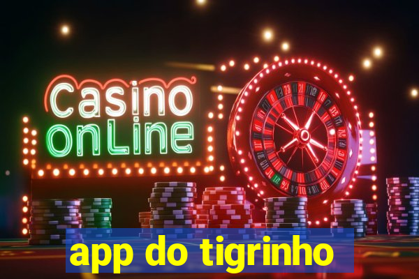 app do tigrinho