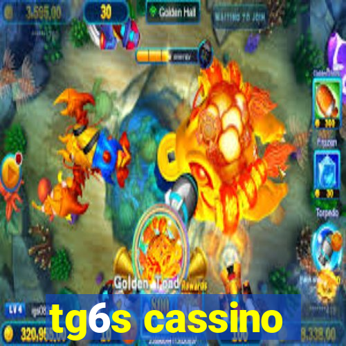 tg6s cassino