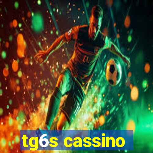 tg6s cassino