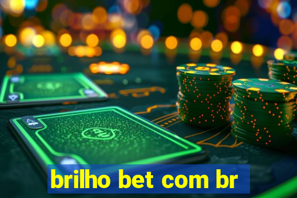 brilho bet com br