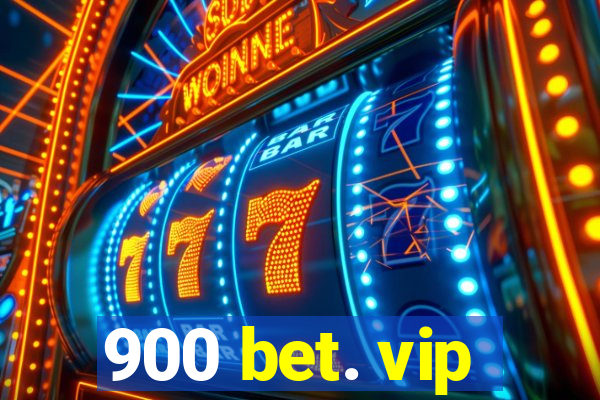 900 bet. vip