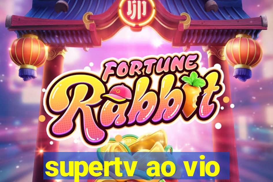 supertv ao vio