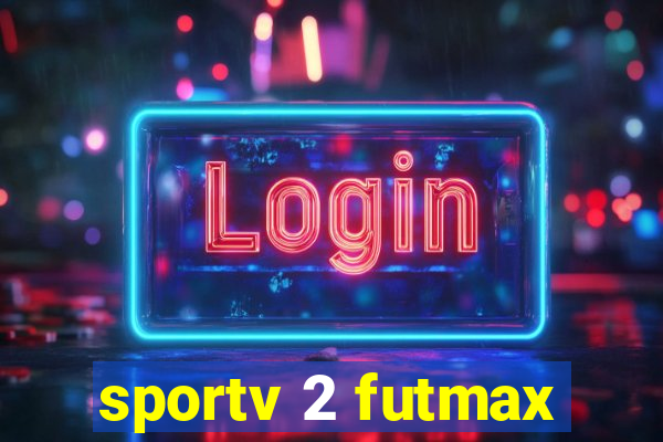 sportv 2 futmax