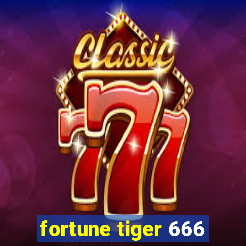 fortune tiger 666