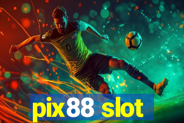 pix88 slot