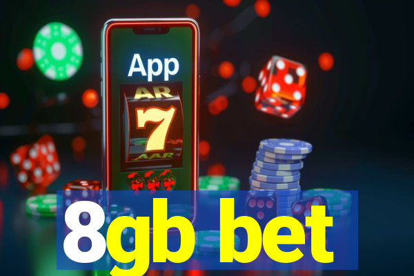 8gb bet