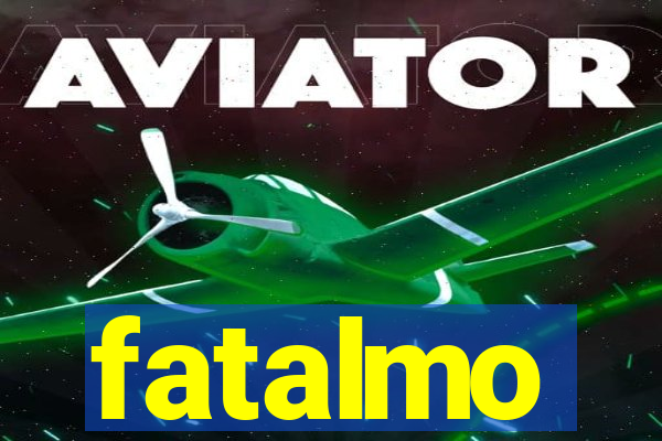 fatalmo