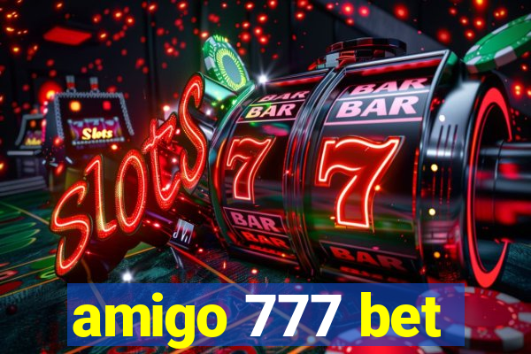 amigo 777 bet