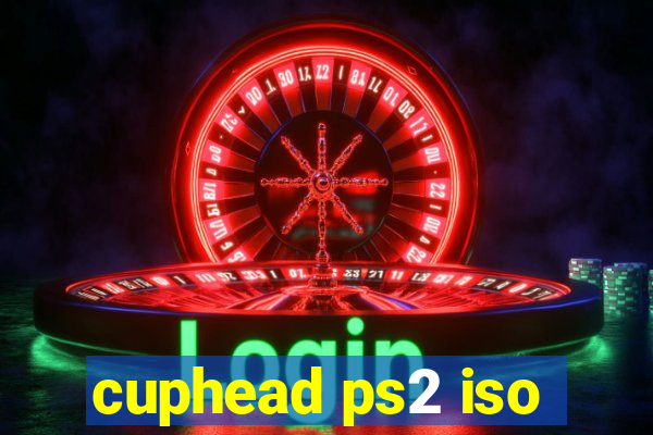 cuphead ps2 iso