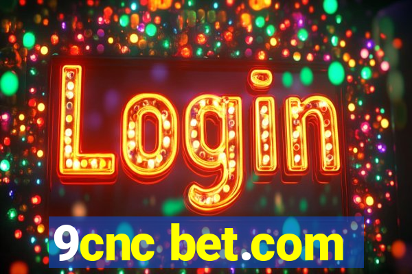 9cnc bet.com